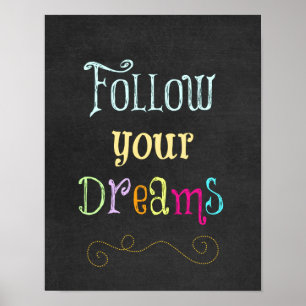 Motivational Quote: Follow Your Dreams Poster