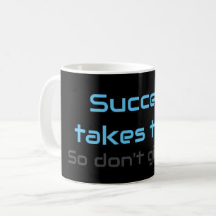 Motivational quote for your everyday mental health coffee mug