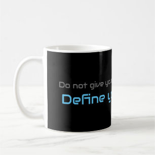 Motivational quote for your everyday mental health coffee mug