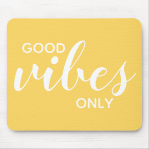 Motivational Quote Good Vibes Only Cheerful Yellow Mouse Pad