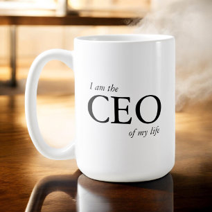 Motivational Quote I am the CEO of my Life Coffee Mug