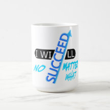 Motivational Quote I Will Succeed No Matter What
