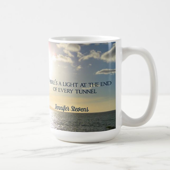 Motivational Quote Light at the End of the Tunnel Coffee Mug (Right)