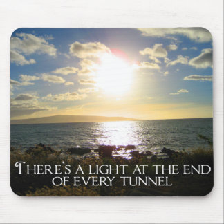 Motivational Quote Light at the End of the Tunnel Mouse Pad