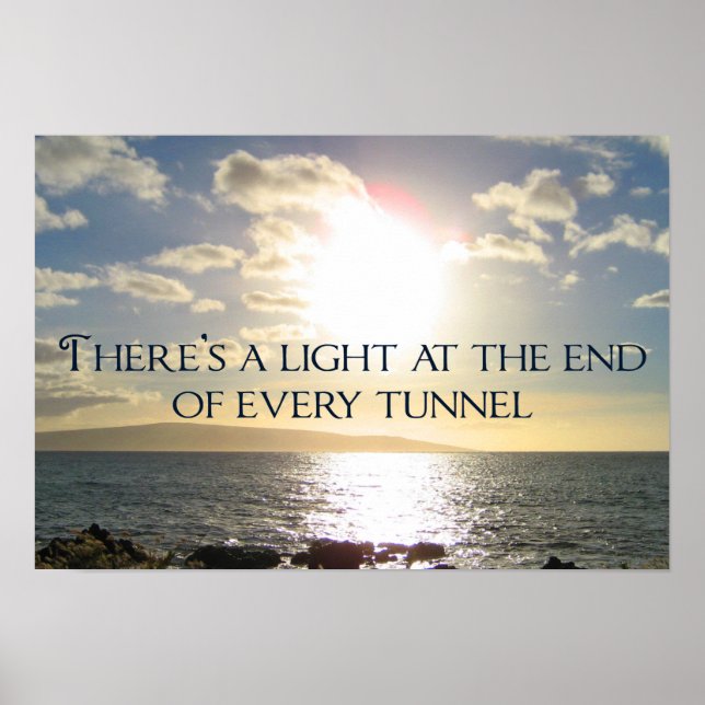 Motivational Quote Light at the End of the Tunnel Poster (Front)