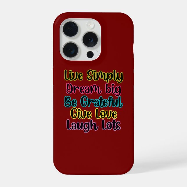Motivational Quote Live Simply Dream Give Love iPhone Case (Back)