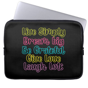 Motivational Quote Live Simply Dream Give Love Laptop Sleeve