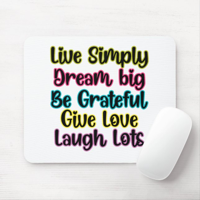 Motivational Quote Live Simply Dream Give Love Mouse Pad (With Mouse)