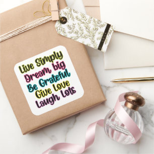 Motivational Quote Live Simply Dream Give Love Square Sticker