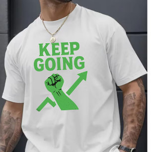 Motivational Quote Men T-Shirt