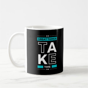 Motivational Quote Modern and Positive Text    Coffee Mug
