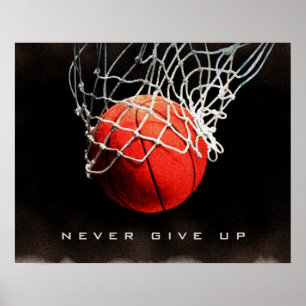 Motivational Quote Never Give Up Basketball Poster