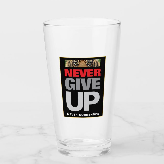 Motivational Quote Never Give Up Never Surrender Glass (Front)