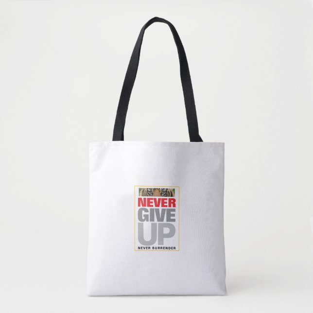 Motivational Quote Never Give Up Never Surrender Tote Bag (Front)