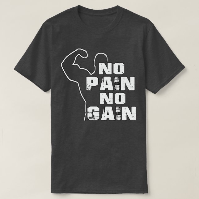 Motivational Quote No Pain No Gain T-Shirt (Design Front)
