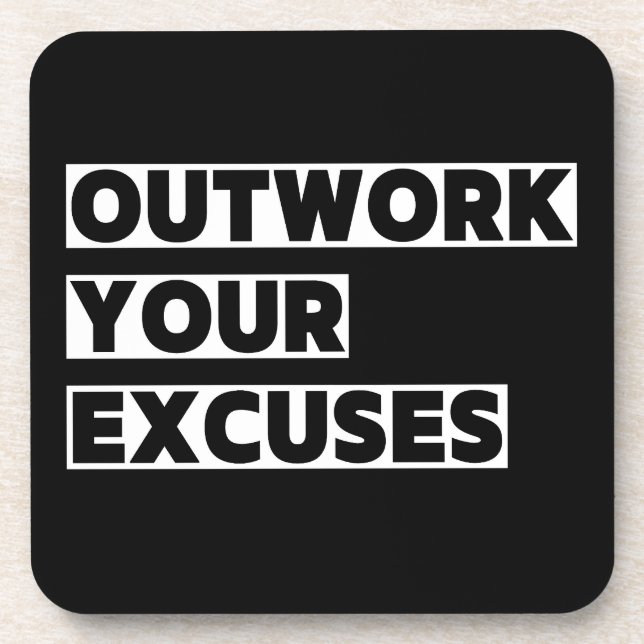 Motivational Quote Outwork Your Excuses Coaster (Front)