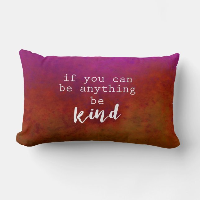 motivational quote pillow be kind text (Front)