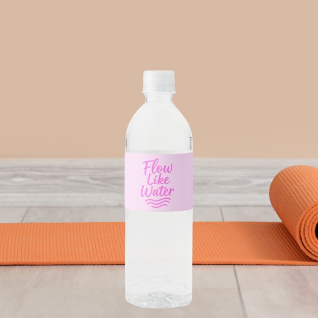 Motivational quote pink flow like water water bottle label (Creator Uploaded)