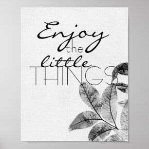 motivational quote poster enjoy the little things