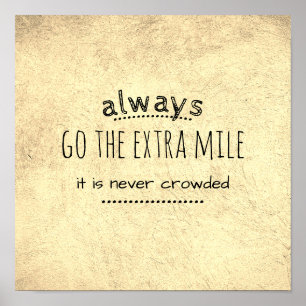 motivational quote poster go the extra mile sepia