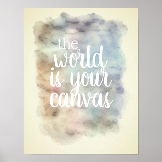 motivational quote poster the world is your canvas (Front)