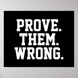 Motivational Quote: Prove Them Wrong Poster