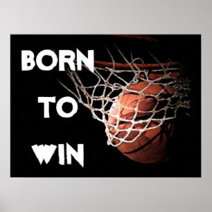 Motivational Quote Saying Basketball Born to Win Poster