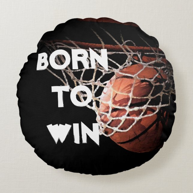Motivational Quote Saying Basketball Born to Win Round Cushion (Front)