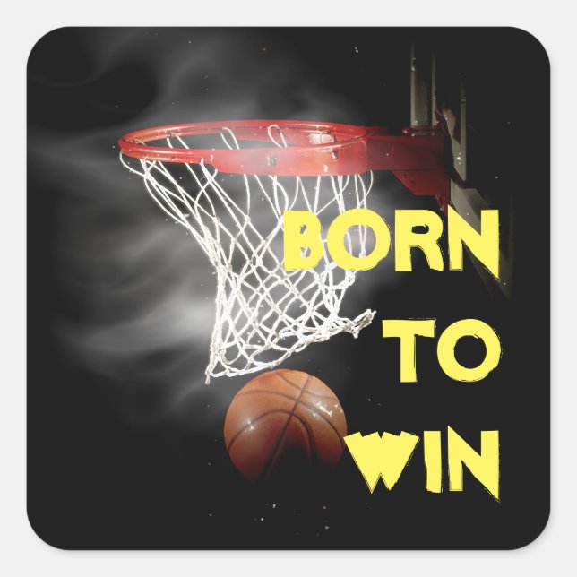 Motivational Quote Saying Basketball Born to Win Square Sticker (Front)