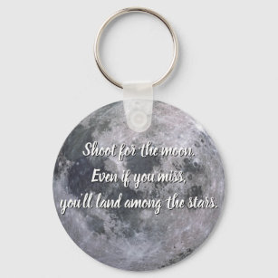 Motivational Quote Shoot for the Moon Key Ring