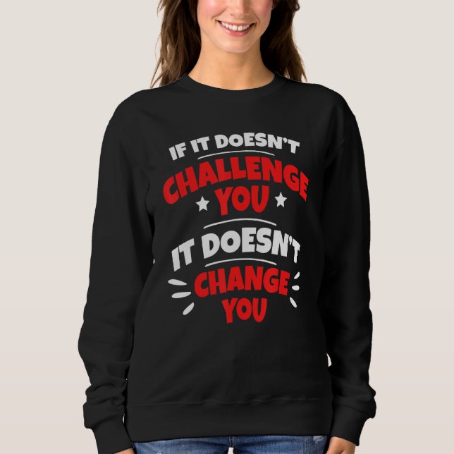 Motivational Quote Sweatshirt (Front)
