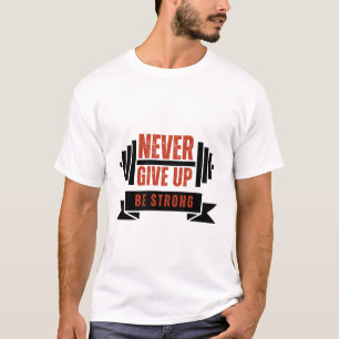 Motivational Quote t-shirt 