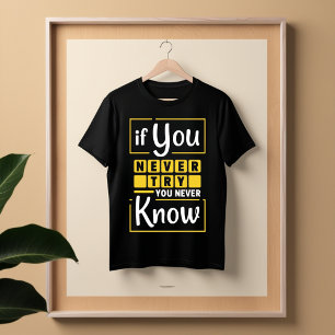 Motivational Quote T-Shirt - Try & Succeed