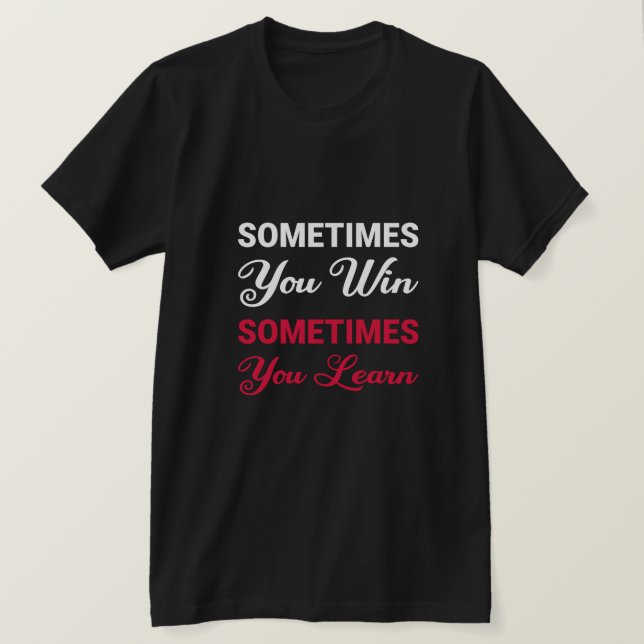 Motivational Quote T Shirts, Hoodies & Long Sleeve (Design Front)