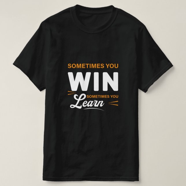 Motivational Quote T Shirts, Hoodies & Long Sleeve (Design Front)