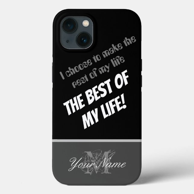 Motivational quote: The best of my life! Case-Mate iPhone Case (Back)