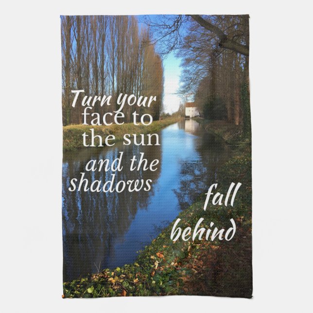 Motivational Quote: Turn your face to the sun... Tea Towel (Vertical)