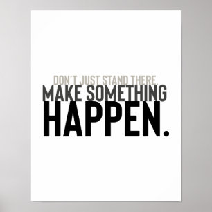 Motivational quote Typography don't just stand Poster