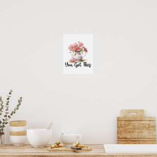Motivational Quote You Got This Pink Daisy Tea Pot Poster