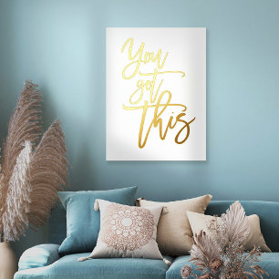 Motivational Quote You Got This Script White Real Foil Prints