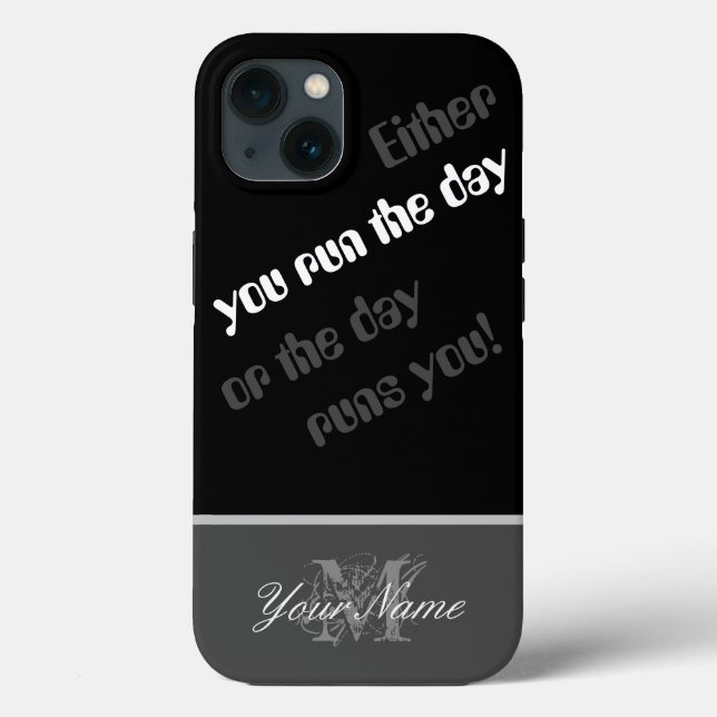 Motivational quote: You run the day! Case-Mate iPhone Case (Back)