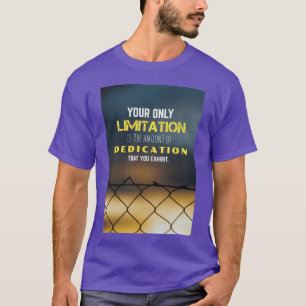 Motivational Quote Your Only Limitation family T-Shirt