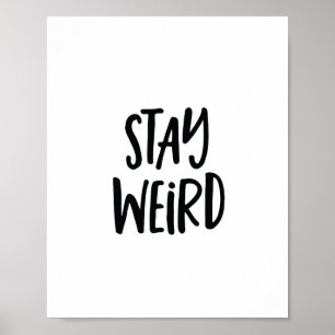 Motivational Quotes Art Poster Stay Weird