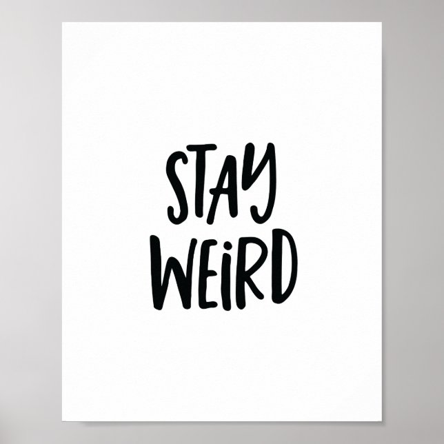 Motivational Quotes Art Poster | Stay Weird (Front)