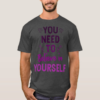 motivational quotes birthday gift design 11 T-Shirt