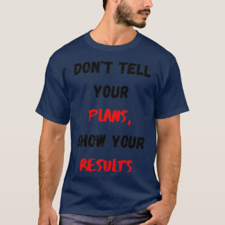 Motivational Quotes For Success Motivational Quote T-Shirt