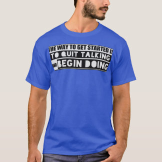 motivational quotes for work motivational thoughts T-Shirt