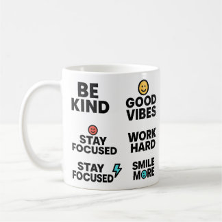 Motivational Quotes Mug – Be Kind Good Vibes Work 