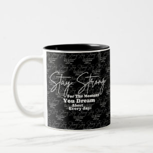 Motivational Quotes : Stay strong Two-Tone Coffee Mug