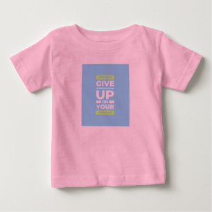 motivational quotes t shirt for baby